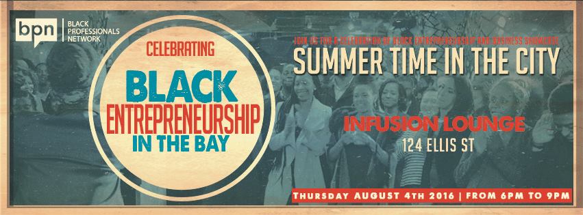 AUG4 Celebrating Black Entrepreneurship in The Bay!