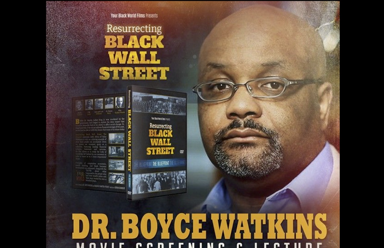 SEP10 Dr. Boyce Watkins & Resurrecting Black Wall Street