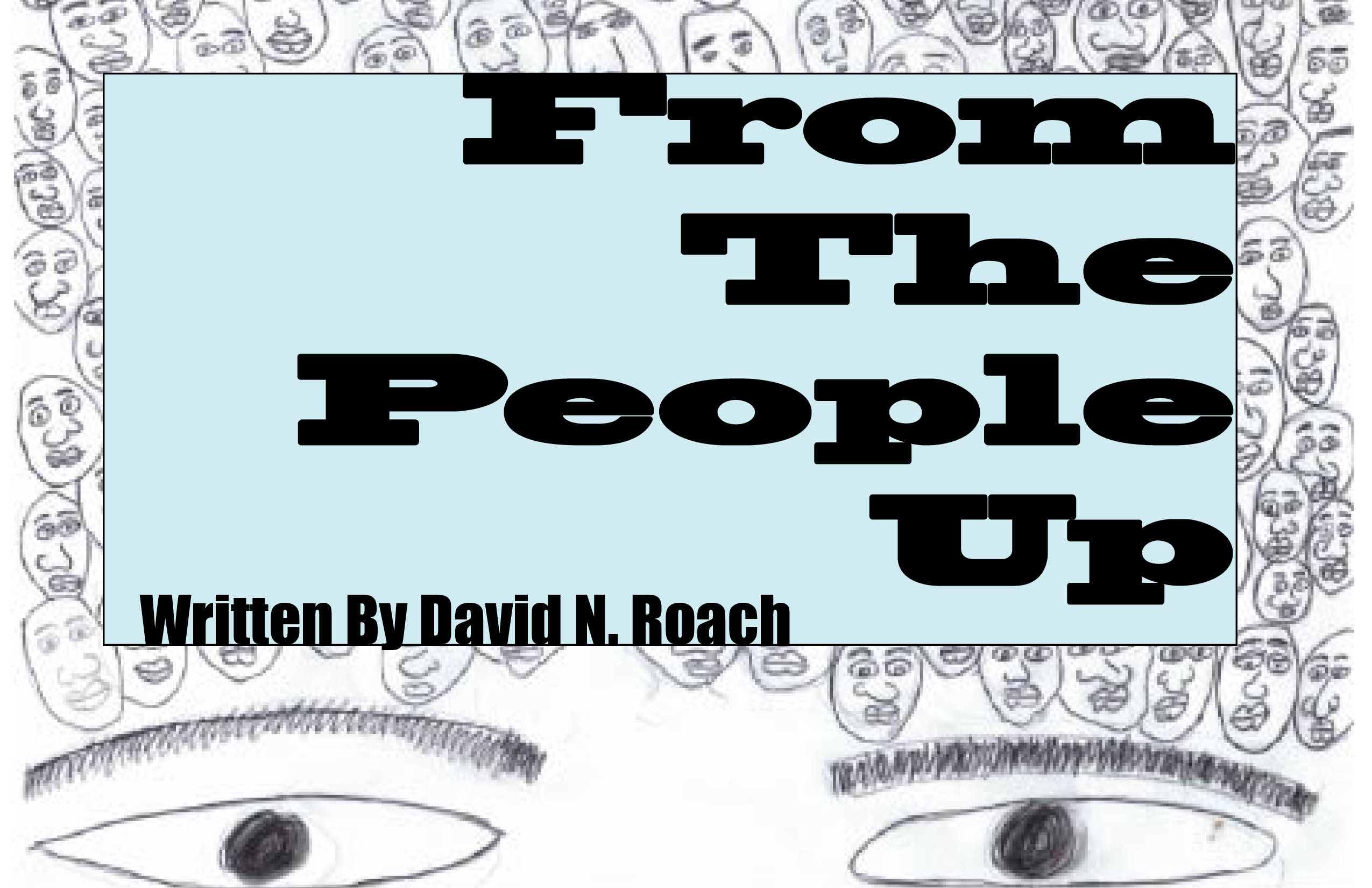 E-Book handbook – From The People Up – “A Closer Look at Familyhood and its “do now” strategy 1st Saturdays” written by David N. Roach is  now on sale